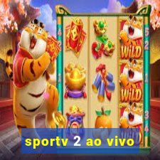 sportv 2 ao vivo